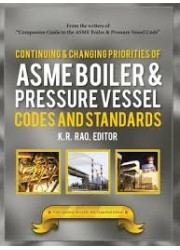 Continuing & Changing Priorities of ASME Boiler & Pressure Vessel Codes and Standards